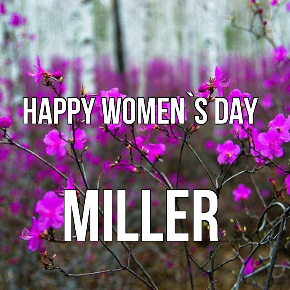 Greetings card с именем, Miller happy women`s day дикие цветы Greetings with text for free download 